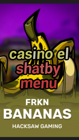 casino el shatby menu-3xn3u5udepyz9m9w5iat.com